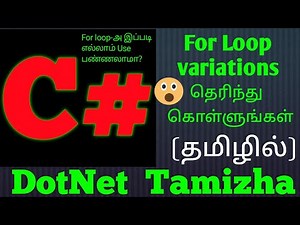 C# Loops | For Loop Variations in C# | DotNet Tamizha | Tamil