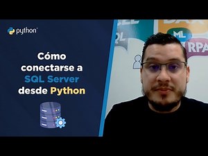 Python and SQL Server: How to Create an Effective Connection