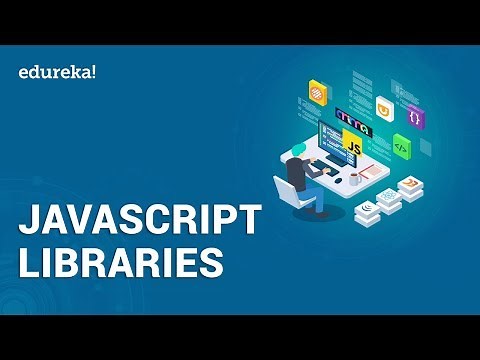 Top 10 JavaScript Libraries You Must Know in 2024 | JavaScript Tutorial | Edureka