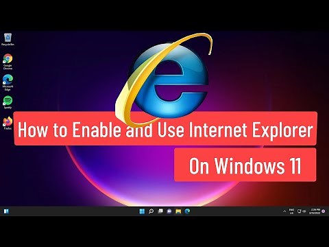 How to Enable and Use Internet Explorer(IE) On Windows 11
