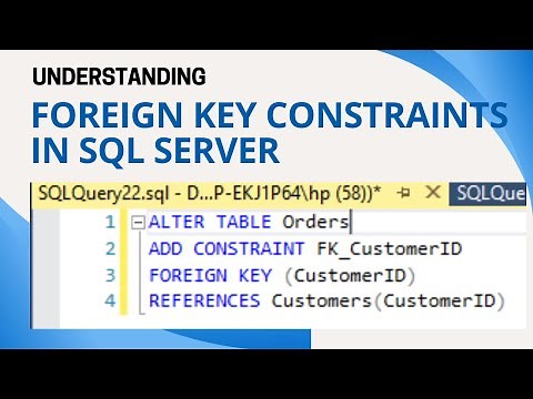17 Understanding Foreign Key Constraints in SQL Server