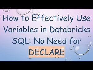 How to Effectively Use Variables in Databricks SQL: No Need for DECLARE
