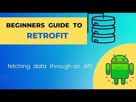 Beginners guide to Retrofit - Fetching data from an Api using Retrofit in Android