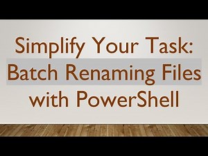 Simplify Your Task: Batch Renaming Files with PowerShell