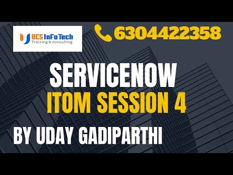 ServiceNow ITOM session 4 explained in detail by Uday Gadiparthi .Contact us at 6304422358