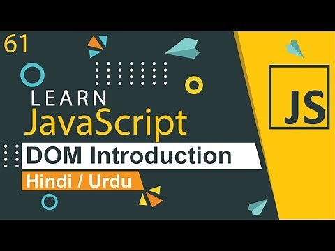 JavaScript DOM Introduction Tutorial in Hindi / Urdu