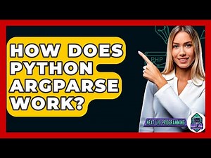 How Does Python Argparse Work? - Next LVL Programming
