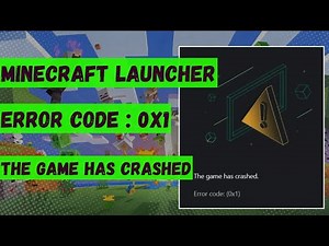 How To Fix Minecraft Launcher Error Code 0x1 : The Game Has Crashed In Windows (100% Working)