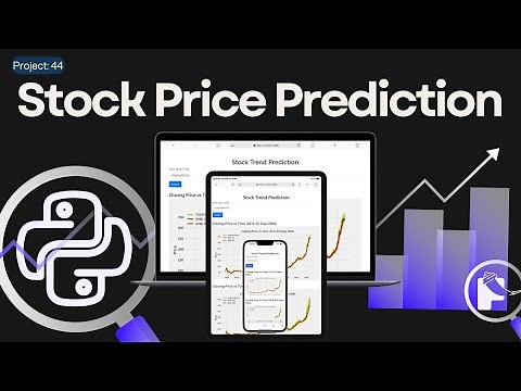 Project 44: Stock Trend Prediction Using Python & Machine Learning | Flask | LSTM