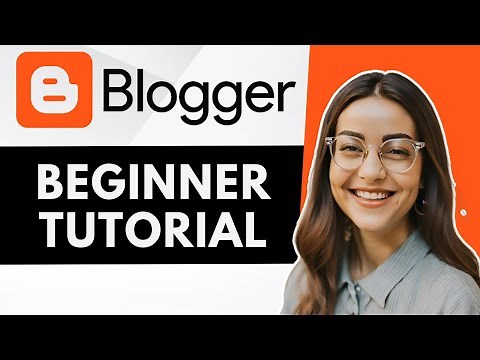 How To Make a Blog with Blogger - Tutorial for Beginners