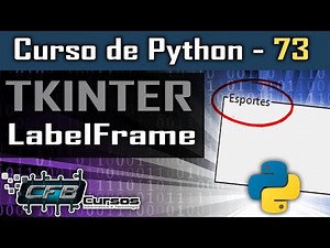 Tkinter - LabelFrame - Curso de Python #73