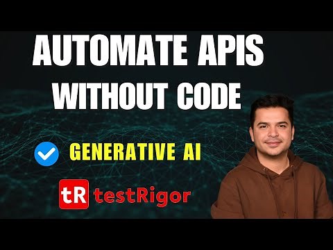 #3 - How To Automate APIs Using Generating AI | API Testing Using testRigor