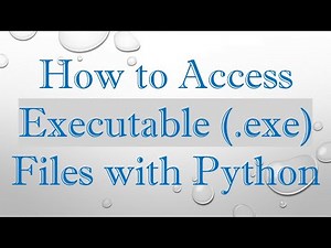 How to Access Executable (.exe) Files with Python