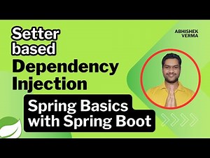 Chapter-05: Setter-based Dependency Injection (DI) in Spring and Spring Boot