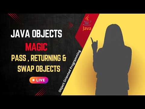 Java OOP Live Class 🔴 | Object Passing, Returning Objects & Swapping Explained (Step-by-Step)
