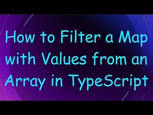 How to Filter a Map with Values from an Array in TypeScript