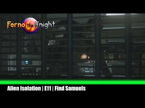 Find Samuels | e11 | Alien Isolation
