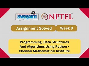 Programming, Data Structures And Algorithms Using Python Week 8 || NPTEL Answers 2025 || #myswayam