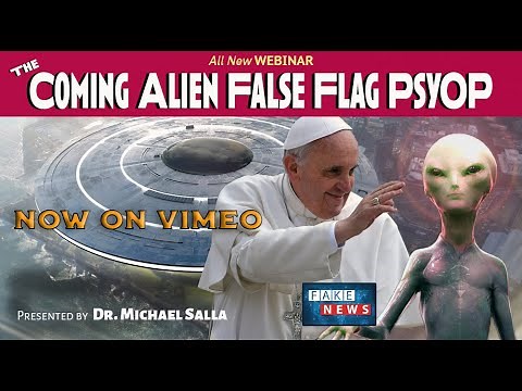 The Coming Alien False Flag Psyop - Highlights from Webinar Introduction
