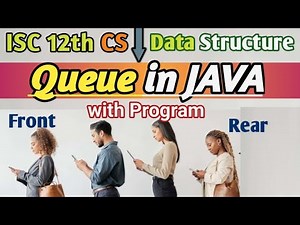 P 2: Ch - Data Structure || Queue Operations and Queue Program || ISC 12th Computer Science