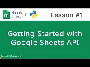 Google Sheets API in Python | Getting Started