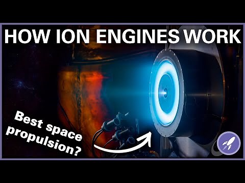 How Do Ion Engines Work? The Most Efficient Propulsion System Out There
