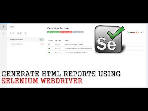 Selenium Tutorials | How to generate HTML reports using Selenium WebDriver