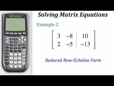 TI Calculator Tutorial: Solving Matrix Equations