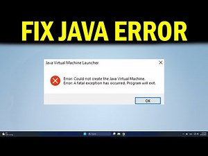 How To Fix Could Not Create the Java Virtual Machine Fatal Exception Has Occurred Program Will Exit