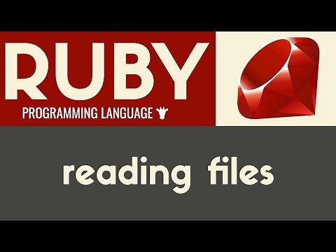 Reading Files | Ruby | Tutorial 26