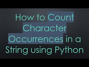 How to Count Character Occurrences in a String using Python