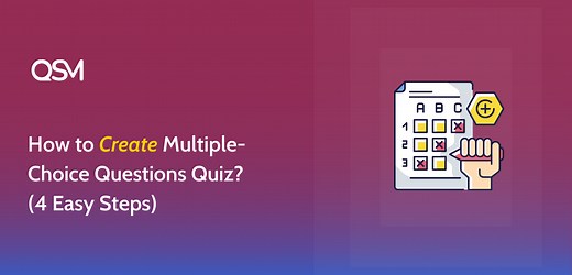 How to Create Multiple Choice Questions Quiz? (4 Easy Steps) - QSM