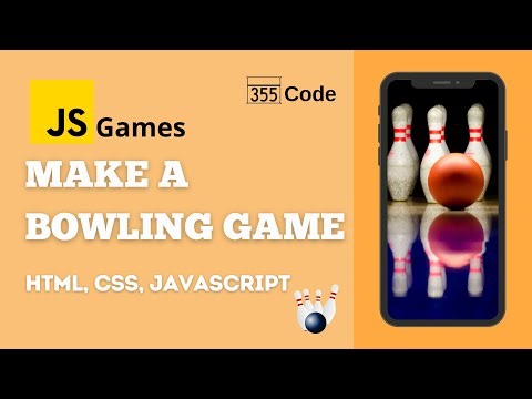 Javacript Games: Make a Bowling Game - Javascript Beginner Tutorial: HTML, CSS, Javascript.