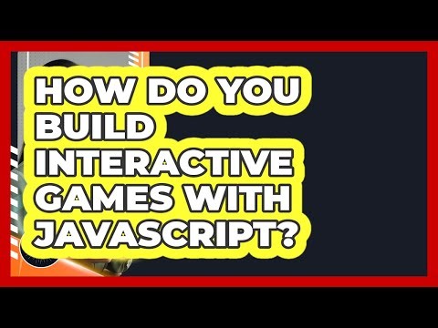 How Do You Build Interactive Games With JavaScript? - JavaScript Toolkit
