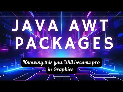 JAVA AWT PACKAGES & COMPONENTS FOR GUI APPLICATION | CLASS #134 | JAVA PROGRAMMING -13