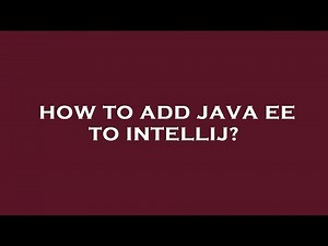 How to add java ee to intellij?