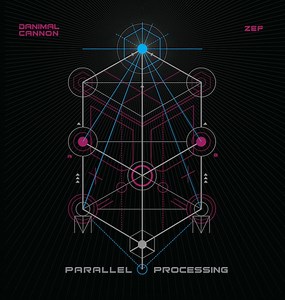 Danimal Cannon And Zef - Parallel Processing