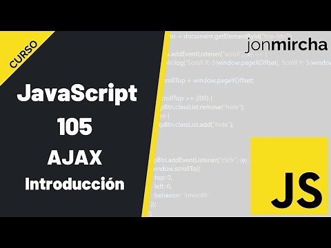 Curso JavaScript: 105. AJAX: Introducción - #jonmircha