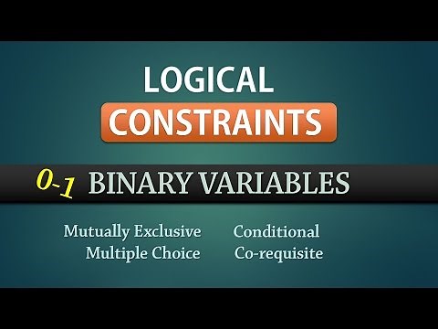 0-1 Binary Constraints | Integer Linear Programming | Examples - Part 1