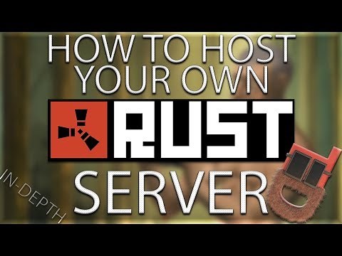 #1 How To Host Your Own Rust Server! In-Depth Tutorial