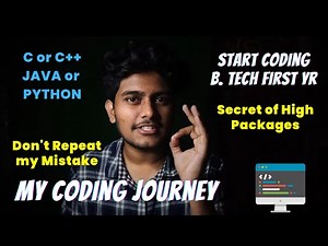 Start Coding | Before B. Tech First Yr | My Coding Journey || Surprise