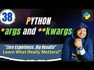 *args and **kwargs In Python | Python Tutorials For Beginners # 38