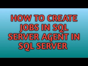 Learn SQL SERVER Agent in SQL SERVER | How to create Job in SQL SERVER AGENT | SQL