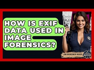 How Is Exif Data Used In Image Forensics? - Law Enforcement Insider