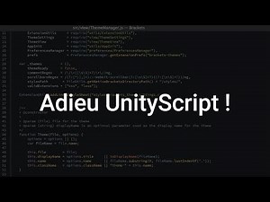 Adieu UnityScript ! (Dépréciation de l'UnityScript / Javascript Unity)