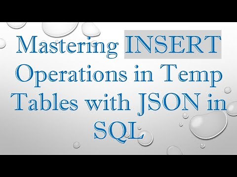 Mastering INSERT Operations in Temp Tables with JSON in SQL