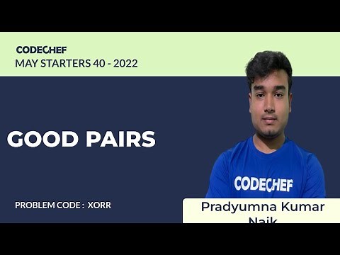 XORR | GOOD PAIRS | May Starters40 2022 | Problem Solutions | CodeChef