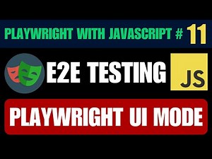 Playwright with Javascript tutorial #11 | Step-by-Step Guide to Playwright UI Mode