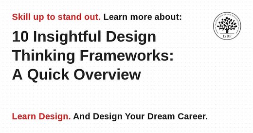 10 Insightful Design Thinking Frameworks: A Quick Overview
