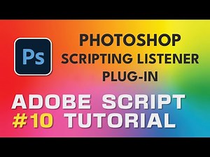 Adobe Script Tutorial 10 Photoshop Scripting Listener Plug-in